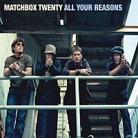 Matchbox Twenty – All Your Reasons