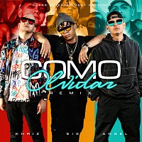 Eix, Angel Y Khriz, Los Fantastikos – Como Olvidar [Remix]