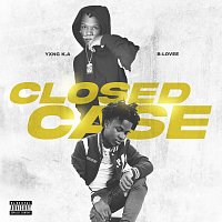 YXNG K.A, B-Lovee – Closed Case