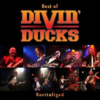 DIVIN' DUCKS – Best Of Divin' Ducks - Revitalized