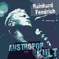 Rainhard Fendrich – Austropop Kult