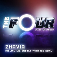 Zhavia – Killing Me Softly With His Song [The Four Performance]