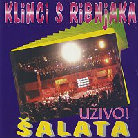 Klinci s Ribnjaka - Uživo! Šalata (Live)