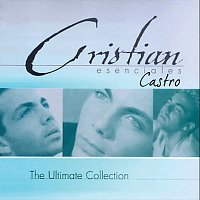 Cristian Castro – Esenciales [The Ultimate Collection]
