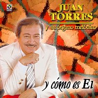Juan Torres – Y Cómo Es Él