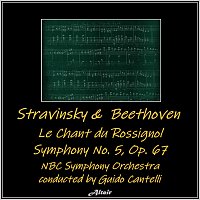 Stravinsky & Beethoven: Le Chant Du Rossignol - Symphony NO. 5, OP. 67