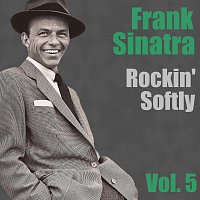 Frank Sinatra – Rockin' Softly Vol. 5