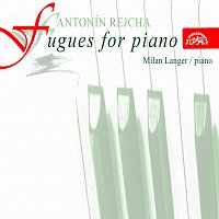 Milan Langer – Rejcha: 36 fug pro klavír