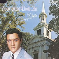 Elvis Presley – How Great Thou Art