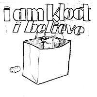 I Am Kloot – I Believe