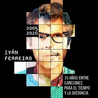 Ivan Ferreiro – 15 anos entre canciones para el tiempo y la distancia (2005-2020)