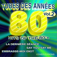 Přední strana obalu CD Tubes des années 80 - Hits of the 80's - Vol. 2