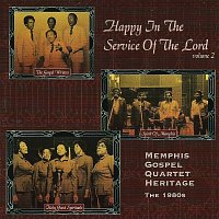 Přední strana obalu CD Happy In The Service Of The Lord, Volume 2: Memphis Gospel Quartet Heritage - The 1980s