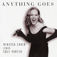 Rebecca Luker – Anything Goes, Rebecca Luker Sings Cole Porter