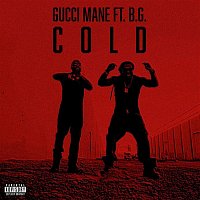 Gucci Mane – Cold (feat. B.G. & Mike WiLL Made-It)