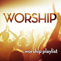 Různí interpreti – My Worship Playlist