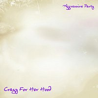 Přední strana obalu CD Crazy For Her Hood