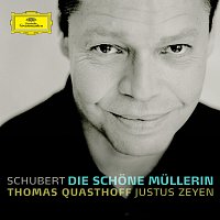 Thomas Quasthoff, Justus Zeyen – Schubert: Die schone Mullerin