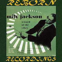 Milt Jackson – Wizard Of The Vibes, The Complete Sessions (RVG, HD Remastered)
