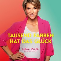 Tausend Farben hat das Gluck