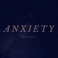 Motar2k – Anxiety