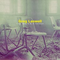 Greg Laswell – I Was Going To Be An Astronaut