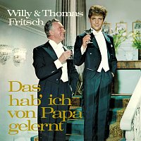 Willy Fritsch, Thomas Fritsch – Das hab' ich von Papa gelernt