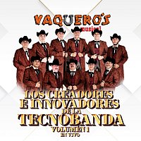 Vaquero's Musical – Los Creadores E Innovadores de la TecnoBanda [En Vivo/Vol. 1]