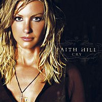 Faith Hill – Cry