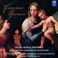 Guerrero: Missa Surge Propera And Motets For Voices And Winds