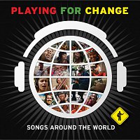 Playing for Change – Songs Around the World