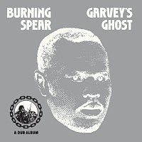 Burning Spear – Garvey’s Ghost