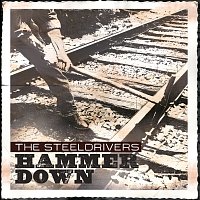 The SteelDrivers – Hammer Down