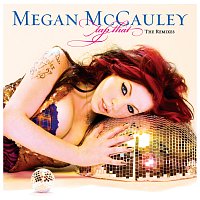 Megan McCauley – Tap That [The Remixes]