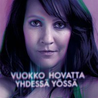 Vuokko Hovatta – Yhdessa yossa