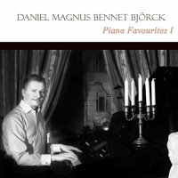 Daniel Magnus Bennét Bjorck – Piano Favourites I