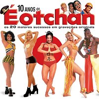 É O Tchan – 10 Anos De É O Tchan