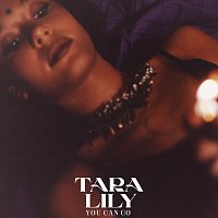 Tara Lily – You Can Go