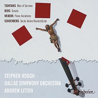 Stephen Hough, Dallas Symphony Orchestra, Andrew Litton – Tsontakis: Man of Sorrows – Berg: Piano Sonata – Webern: Variations