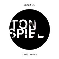 David K – Jade Venus