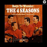 The Four Seasons – Born To Wander