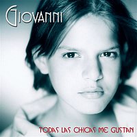 Giovanni – Giovanni (Todas las Chicas Me Gustan)