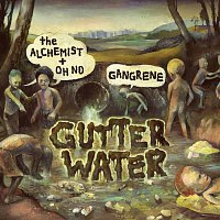 Gangrene – Gutter Water