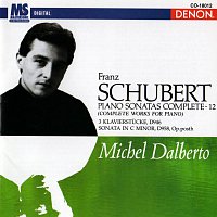 Michel Dalberto – Schubert: Piano Sonatas Complete, Vol. 12 [Complete Works for Piano]