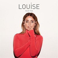 Louise – Small Talk