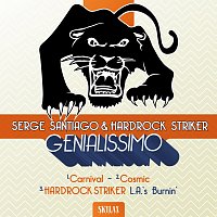 Hardrock Striker, Serge Santiago – Genialissimo