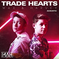 Max & Harvey – Trade Hearts [Acoustic]