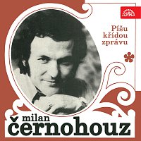 Milan Černohouz – Píšu křídou zprávu MP3