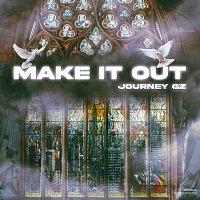 Journey Gz – Make It Out