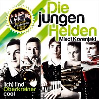 Die jungen Helden (Mladi Korenjaki) – I(Ch) find' Oberkrainer cool